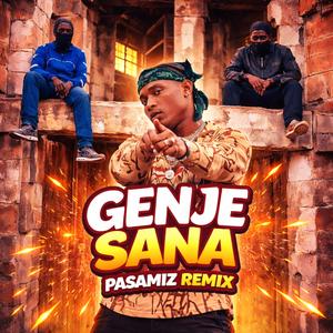 GENJE SANA (Pasamiz Remix)
