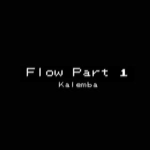 Flow, Pt. 1
