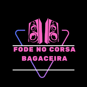 Fode no Corsa Bagaceira
