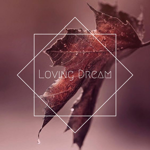 Loving Dream