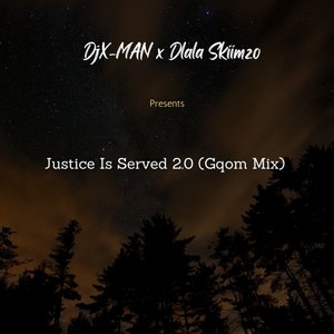 Justice Is Served 2.0 (Gqom Mix)