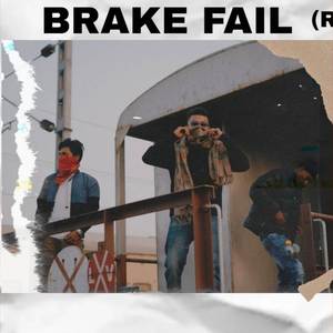 BRAKE FAIL (RE-MIX)