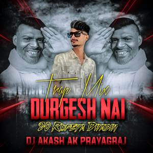 Durgesh Nai (Meme Trap Mix)