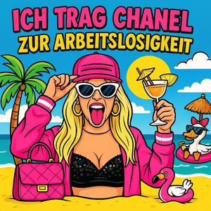 Ich trag Chanel zur Arbeitslosigkeit (Radio Edit)