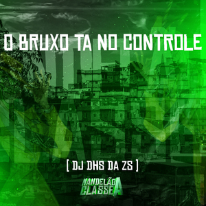 O Bruxo Ta no Controle