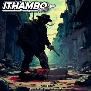 Ithambo Lomfwethu (Radio Edit)