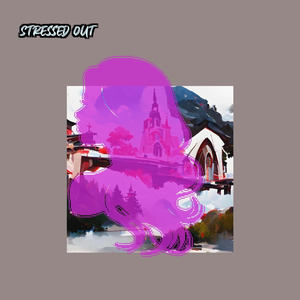 Stressed Out