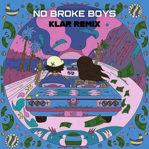 No Broke Boys (KLAR Remix)