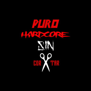 Puro Hardcore Sin Cortar