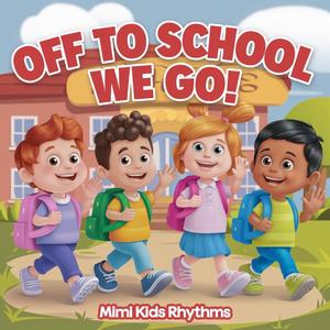 Off to School We Go!