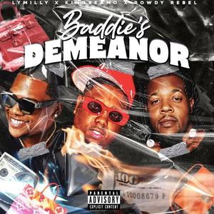 Baddie's Demeanor (feat. Rowdy Rebell & King Beamo)
