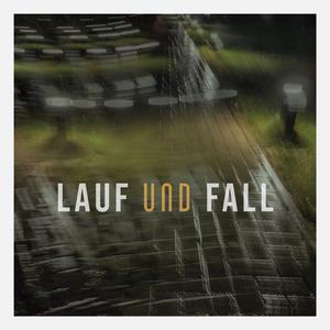 Lauf und Fall