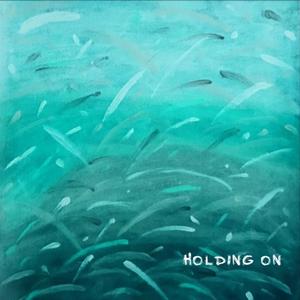 Holding On