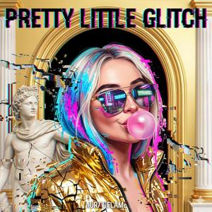 Pretty Little Glitch