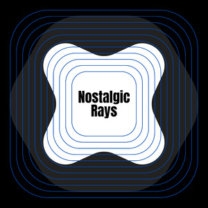 Nostalgic Rays
