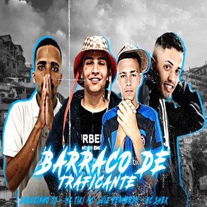 Barraco de Traficante (feat. DUDUZINHO JS, LUIZ PERVERSO & MC TIKI)
