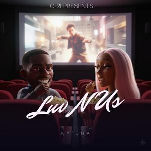 G21 Presents: Ky'Jha "Luv N Us"
