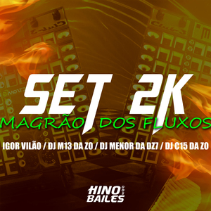 Set 2K Magrão dos Fluxos