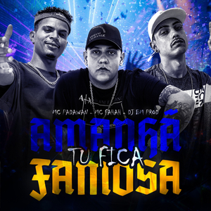 Amanhã Tu Fica Famosa