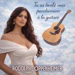 Tu as brulé mes parchemins à la guitare