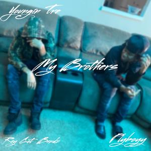 My Brothers (feat. Ray Got Bandz & Youngin Tre)