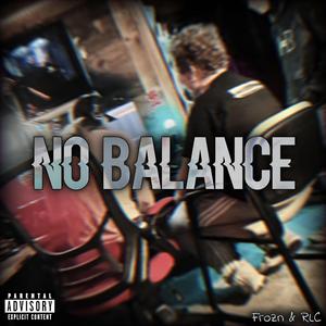 No Balance (feat. RealLifeCory)