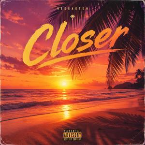 Closer