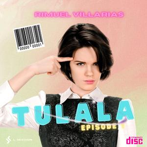 Tulala (Episode 1) (feat. John Bryan)