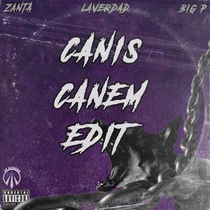 Canis Canem Edit (feat. MALADE, JESH, Z4nta & Big P)