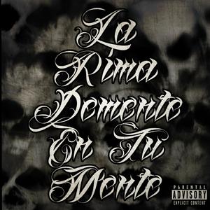 La rima demente en tu mente