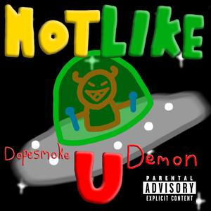 NOT LIKE U