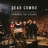 Dead Combo - Lisboa Mulata (Ao Vivo)