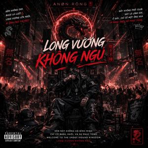 LONG VƯƠNG KHÔNG NGỦ