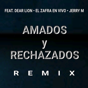 Amados y Rechazados (Remix)