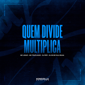 Quem Divide Multiplica