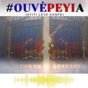 #OuvèPeyiA (Ayiti Leve Kanpe)