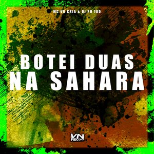 Botei Duas na Sahara