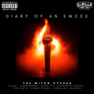Diary of an emcee (feat. Eizlo, Grandsome, 1015Cutt, Euphonic Aspekt, The Kid G, Jimmy Vegas, Riballin & Blonju)