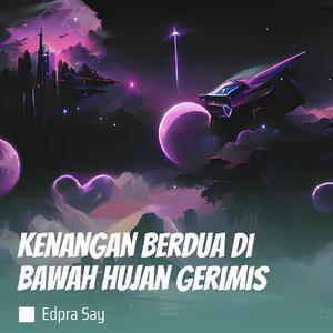 Kenangan Berdua Di Bawah Hujan Gerimis
