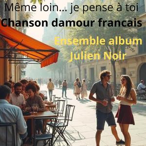 Même loin… je pense à toi