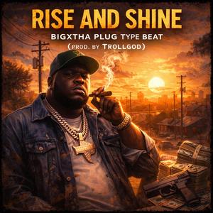 rise and shine(big x type beat)