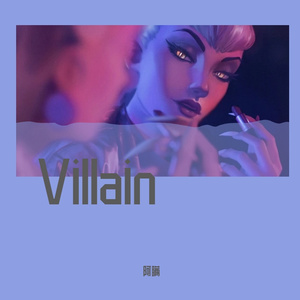 Villain（翻自 K/DA）
