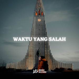 WAKTU YANG SALAH (Instrumental)