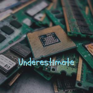 Underestimate