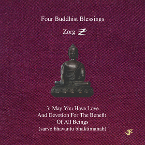 May You Have Love And Devotion For The Benefit Of All Beings