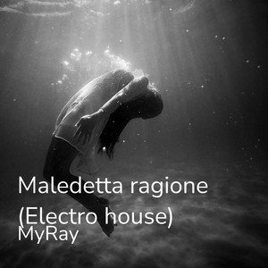 Maledetta ragione (Electro house)