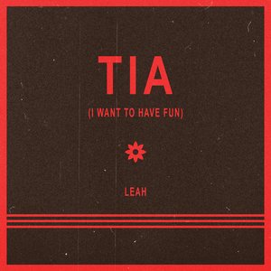 Tia (I Want To Have Fun)