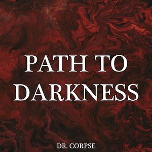 Path To Darkness