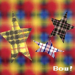 Bow!