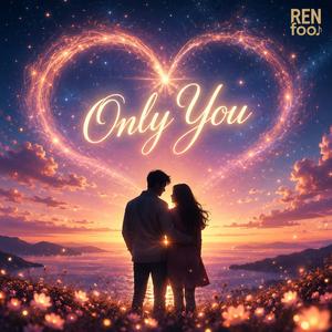 Only You